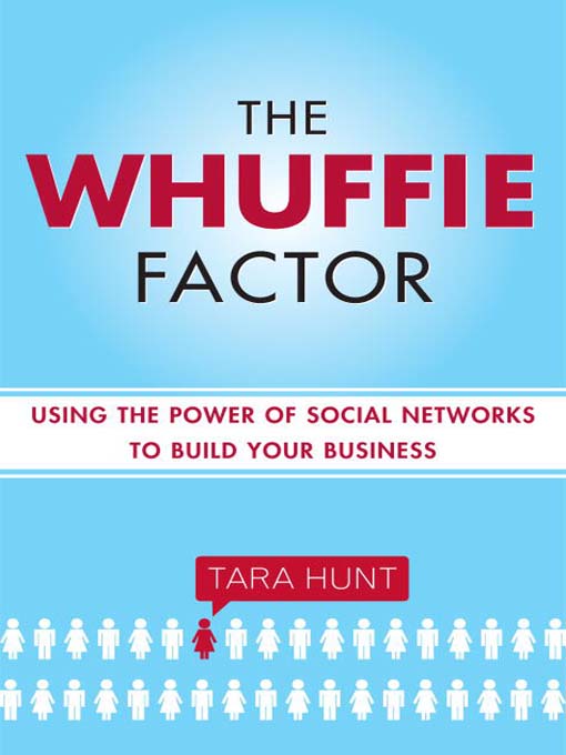 Title details for The Whuffie Factor by Tara Hunt - Available